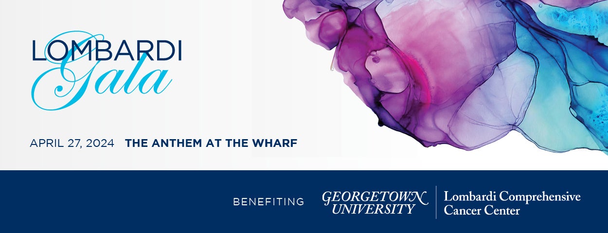 Graphic with the Lombardi Gala logo and the words April 27, 2024, The Anthem at the Wharf Benefiting Georgetown University's Lombardi Comprehensive Cancer Center